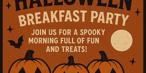 \ud83d\udd78\ufe0f\ud83d\udc7b CHILDREN\u2019S HALLOWEEN BREAKFAST PARTY \ud83d\udc7b\ud83d\udd78\ufe0f