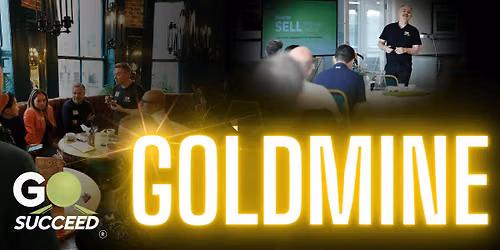 GOSUCCEED\u00ae GOLDMINE SERIES BRIGHTON: SELL IT. FROM CONVERSATION TO CLIENT