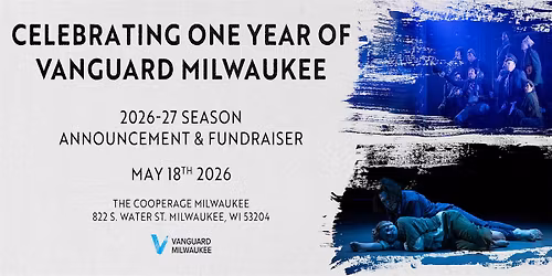 Celebrating 1 Year of Vanguard Milwaukee: 2026\/27 Season Announcement
