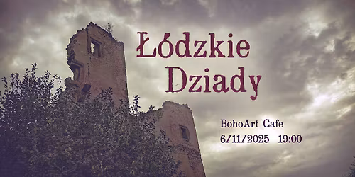 \u0141\u00f3dzkie Dziady | Pota\u0144c\u00f3wka