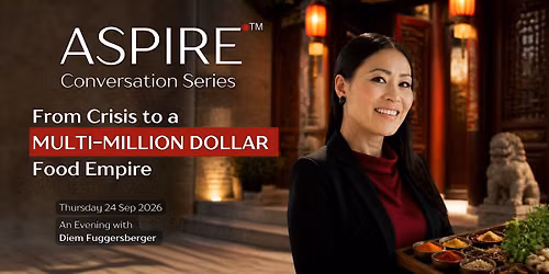 ASPIRE Conversation & Networking Event: From Crisis to Food Empire