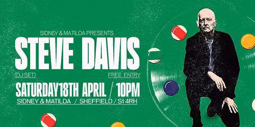 Steve Davis DJ set @ Sidney & Matilda *Free Entry
