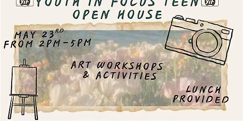 Youth in Focus Teen Open House
