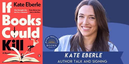 Kate Eberle (If Books Could K*ll) Author Talk and Signing