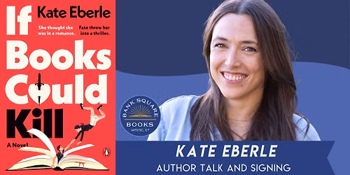 Kate Eberle (If Books Could K*ll) Author Talk and Signing