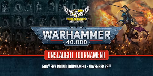 Onslaught Tournament - 500pt Warhammer 40,000 Event