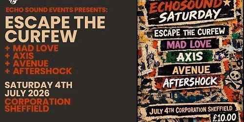 Echo Sound Events Presents: Escape The Curfew