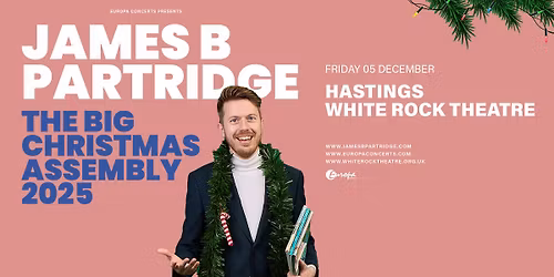 James B Partridge: The Big Christmas Assembly 2025 in Hastings