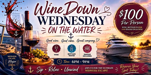 Wine Down Wednesday on the Water -- Summer Vibes