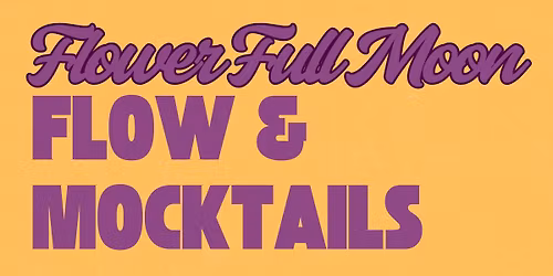 Flower Full Moon Flow & Mocktail w\/ Jenn