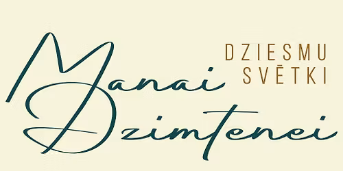 Dziesmu sv\u0113tki MANAI DZIMTENEI