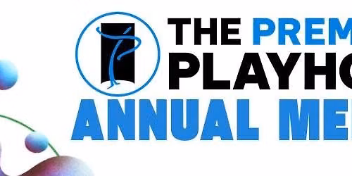 The Premiere Playhouse Annual Meeting
