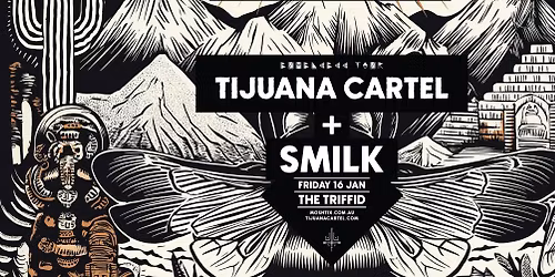 Tijuana Cartel \/\/ Brisbane \/\/ Triffid