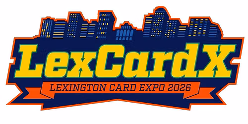 LexCardX 2026 - Sports & Pokemon Card Show Lexington KY