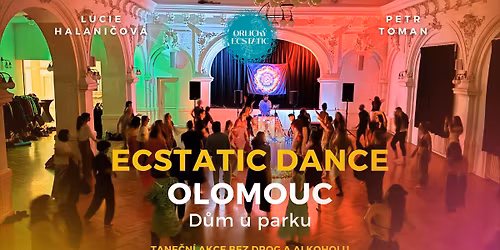 ECSTATIC DANCE OLOMOUC | Orlick\u00fd Ecstatic | P\u00e1tek 21.11. | D\u016fm u parku, Olomouc