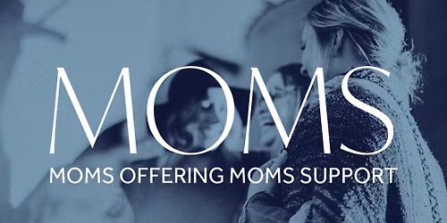 MOMS: MOMS OFFERING MOMS SUPPORT - August