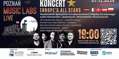 "EUROPE\u2019S ALL STARS" \u2013 WYDARZENIE SPECJALNE - KONCERT NA ZAKO\u0143CZENIE II CYKLU POZNA\u0143 MUSIC LABS LIVE