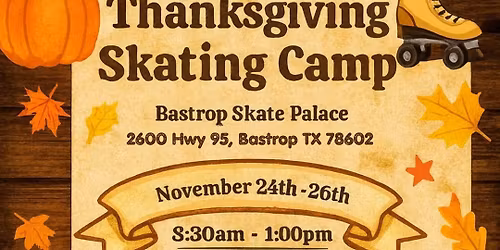 Skate Your Turkey Off - Thanksgiving Skating Camp