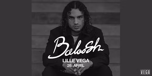 Baloosh - VEGA - Aflyst