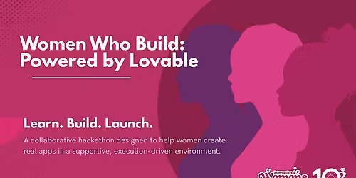 Women Who Build: Powered by Lovable