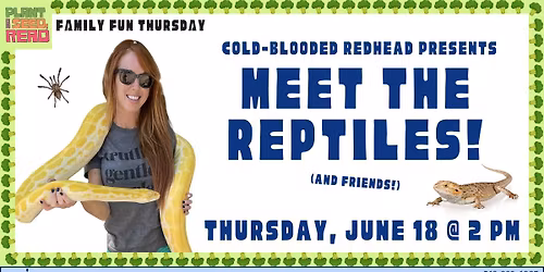 Cold-Blooded Redhead: Meet the Reptiles!