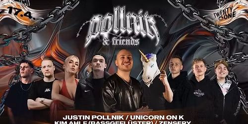 JUSTIN POLLNIK & FRIENDS | Justin Pollnik, Unicorn on K, Zensery &East Side Boyz LIVE | 17.04.2026