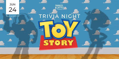 Toy Story Trivia - Snakes & Lattes Tucson