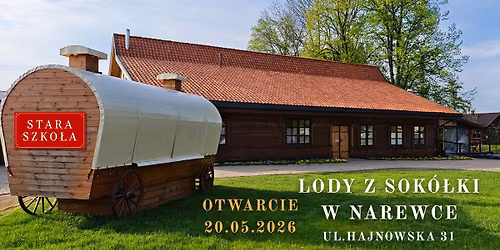 LODY Z SOK\u00d3\u0141KI W NAREWCE - OTWARCIE