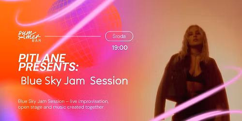 Pitlane Presents: Blue Sky Jam Session