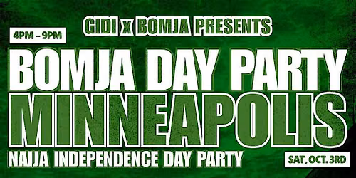 BOMJA X GIDI PRESENTS: NAIJA INDEPENDENCE DAY PARTY