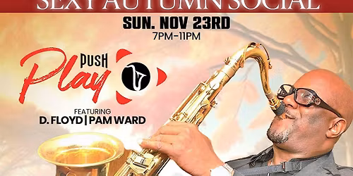 Sexy Autumn Social \u2013 A Pre-Thanksgiving Exclusive with Push Play