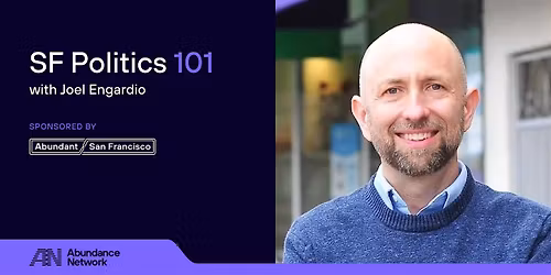 SF Politics 101 with Joel Engardio