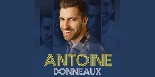 ANTOINE DONNEAUX | Th\u00e9\u00e2tre de la salle Bleue, Palavas | Jeudi 4 F\u00e9vrier 2027