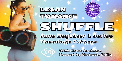 Learn to Dance Shuffle! June 2026: Beginner 1 (Basics), Mishana Philly