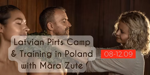 Latvian Pirts Camp & Training in Poland with M\u0101ra Zute - 08-12.09.2026