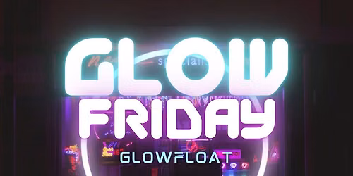 Friday Night Glow Party