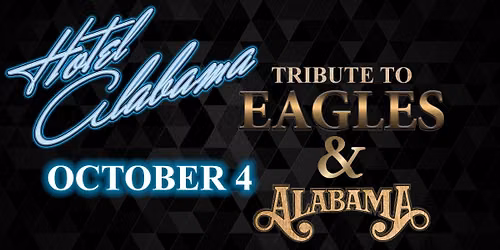 Road House Nation Presents: Hotel Alabama- Tribute to The Eagles and Alabama