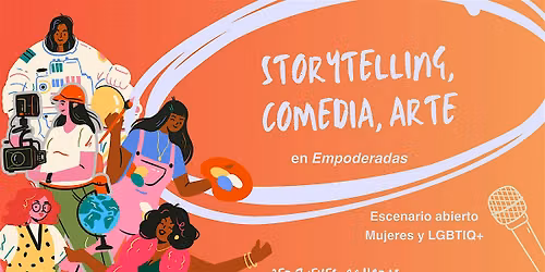 Storytelling+arte+standup: escenario creativo en EMPODERADAS