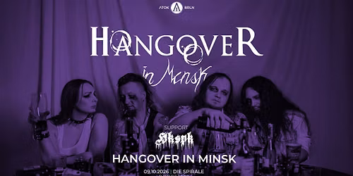 Hangover in Minsk + HKSPK | Die Spirale, Berlin