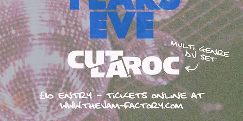 New Years\u2019 Eve Boutique with Cut La Roc @ The Jam Factory