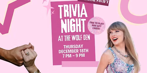 Taylor Swift Trivia at the Wolf Den!