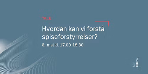 Hvordan kan vi forst\u00e5 spiseforstyrrelser?