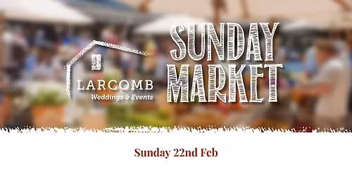 Larcomb Vineyard | Sunday Market Days