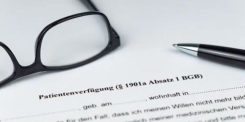 Patientenverf\u00fcgung - Vorsorgevollmacht - Betreuungsverf\u00fcgung