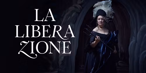 La Liberazione \u2013 Confidencen Opera & Music Festival 2026 FEMALE EDITION