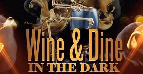 Wine and Dine in the Dark