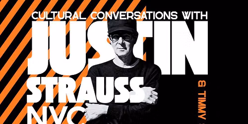 Cultural Conversations 004: Justin Strauss with Timmy Stewart