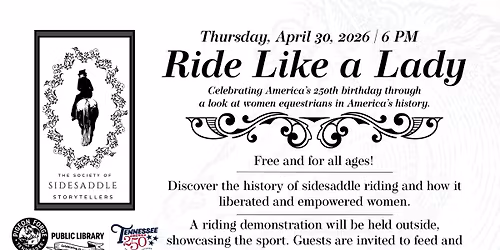 Ride Like a Lady presented by The Society of Sidesaddle Storytellers
