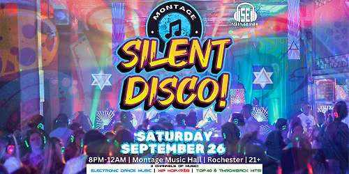 Silent Disco at Montage Music Hall (Rochester) - 9\/26\/26
