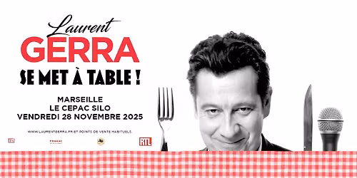 LAURENT GERRA \u2022 LE CEPAC SILO - MARSEILLE \u2022 28 NOVEMBRE 2025